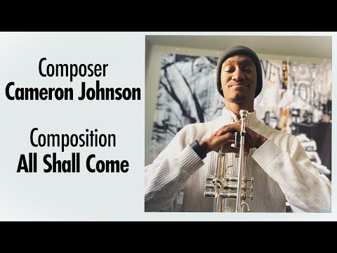 All Shall Come - Cameron Johnson | Call for Scores Collab with @TrumpetMTC and @Diversify the Stand