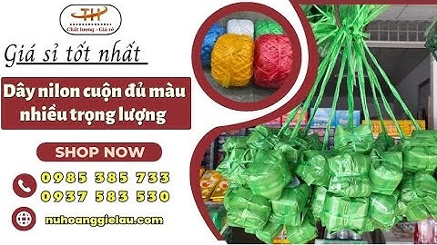 Dây nilon thường tính phát cuộn bao nhiêu mét năm 2024