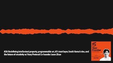 Future of Creativity with Story Protocol Co-Founder Jason Zhao | 5YF #18