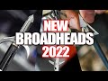NEW BROADHEADS For 2022!