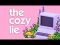 The beautiful illusion of cozy games