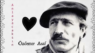 Özdemir Asaf 🖤Anlayacaksın