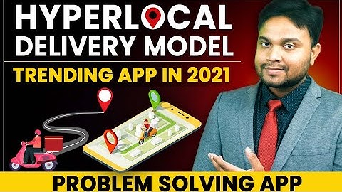 What is hyperlocal delivery model