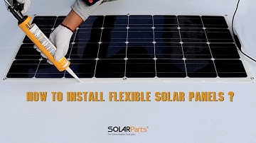 How to install flexible solar panels? (Detailed version)