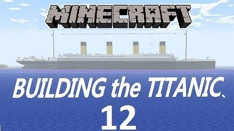 (OUTDATED!) Titanic Minecraft Tutorial part 12 (2012)