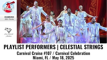 PLAYLIST PERFORMERS | CELESTIAL STRINGS | Carnival Celebration | May 18, 2025