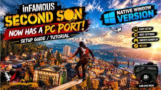Infamous Second Son now has a PC Port! - Setup Guide/Tutorial
