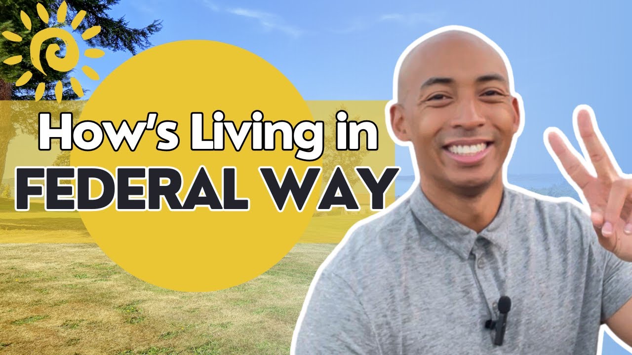 Living in Federal Way WA Everything You Need to Know About Federal