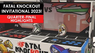 Quarter-Final Highlights! | Fatal Knockout Tournament 2023