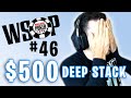 2020 WSOP #46 $500 DEEP STACK - OVER $160,000 FOR FIRST PLACE!