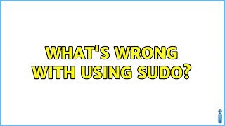 Ubuntu: What's wrong with using sudo (4 Solutions!!)