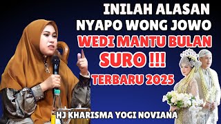 Hj KHARISMA YOGI NOVIANA TERBARU 2025 | PENJELASAN KENAPA BULAN SURO ORANG JAWA TIDAK BERANI MANTU !
