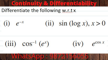 Differentiate the following w.r.t. x | e^-x | sin(log x) | cos^-1(e^x) | e^cosx | Differentiation |