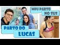 PARTO NORMAL LINDO PELO SUS - Bem vindo Lucas!