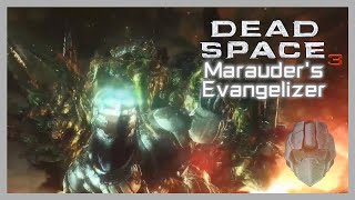 A Dead Space 3 Weapon Montage | Marauder's Evangelizer