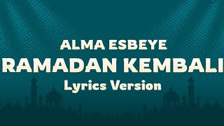 Download Lagu RAMADAN KEMBALI - ALMA ESBEYE | LYRICS VERSION  MP3