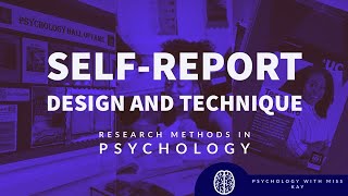 SELF-REPORT DESIGN AND TECHNIQUE - FULL LESSON - A LEVEL PSYCHOLOGY - RESEARCH METHODS