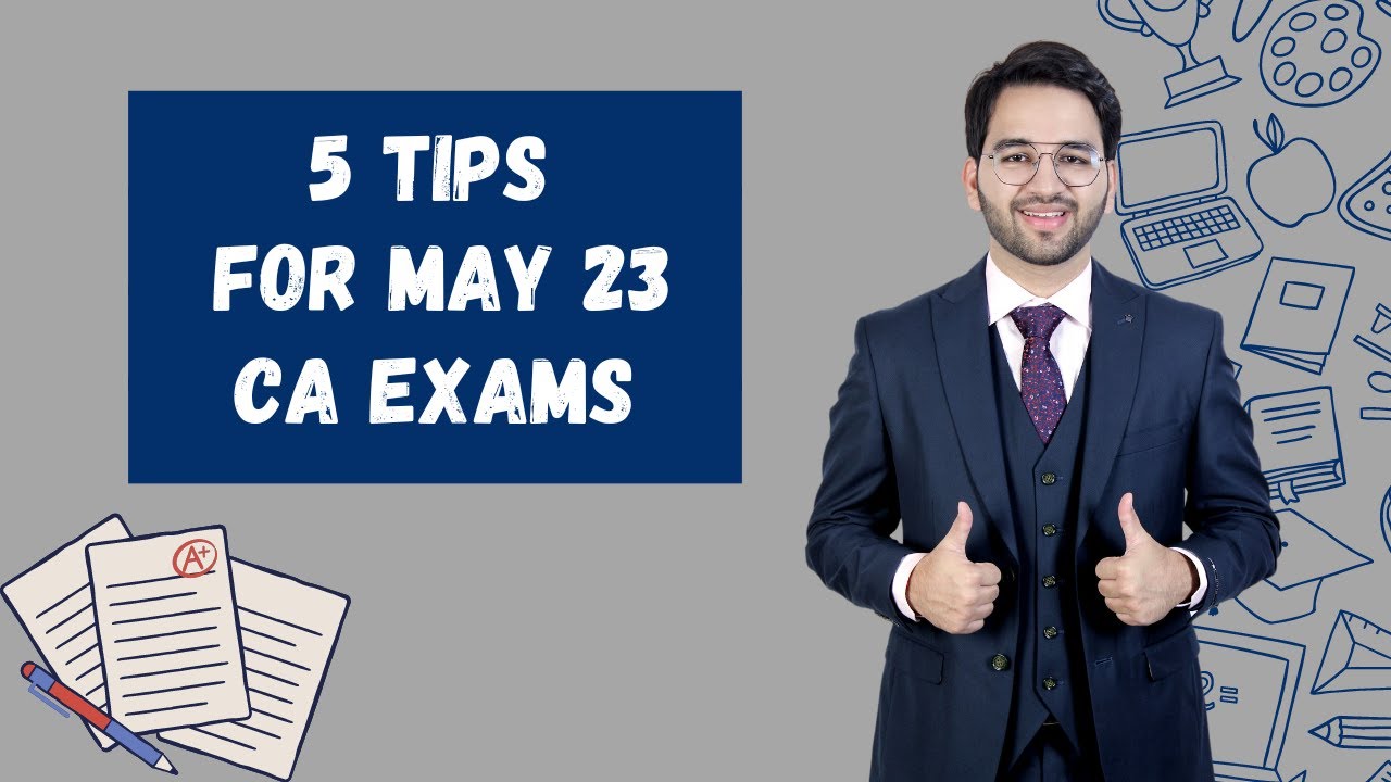 5 Tips for May 23 CA Exams | CA Exam Strategies | ICAI | CA | CS | CMA
