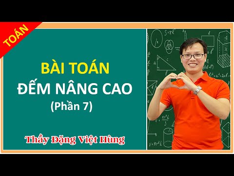 Video Toán 11 | BÀI TOÁN ĐẾM NÂNG CAO (P7) - youtube