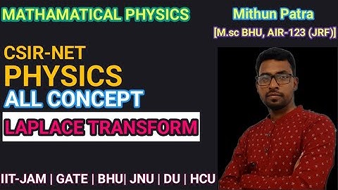 CSIR NET DEC-2023(L07)| Mathamaticsl physics |Laplace Transform