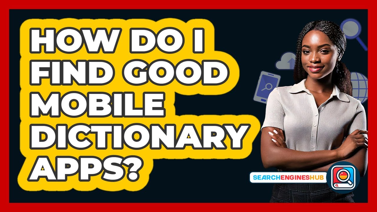 How Do I Find Good Mobile Dictionary Apps?