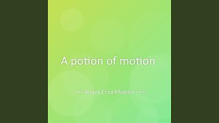 A potion of motion