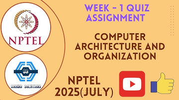 Computer architecture and organization - NPTEL || WEEK 1 QUIZ ASSIGNMENT SOLUTION 2025(July) SWAYAM