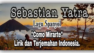 Lagu Spanyol_Como Mirarte_Sebastian Yatra - Lirik Terjemahan Indonesia. #sebastianyatra