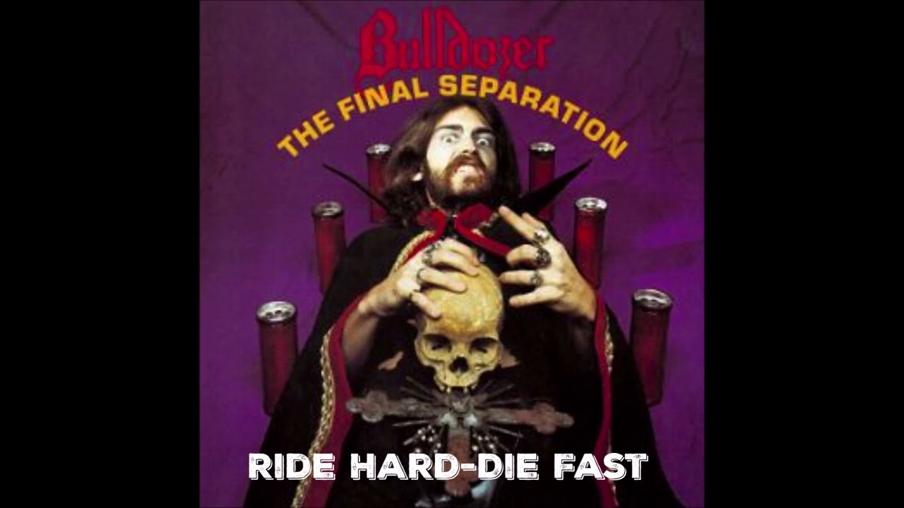 Bulldozer - Ride Hard Die Fast (Black/Speed/Thrash Metal) Italy
