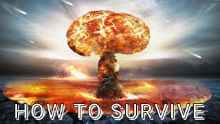 How To Survive A Nuclear Explosion Essential Tips