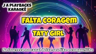 Falta coragem #karaoke #playback #tatygirl #forró #forródasantigas