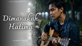 DIMANAKAH HATIMU - Slow Rock Melayu - Lagu Sedih Menyayat Hati / Lagu Terbaru 2026