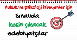 Hukuk Ve Psi̇koloji̇ İçi̇n Sinavda Kesi̇n Çikacak Edebi̇yatçilar