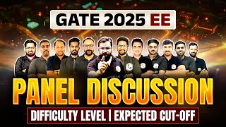 GATE 2025 Electrical Engineering Expected CutOff | Difficulty Level | GATE EE Panel Discussion