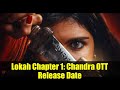 Lokah Chapter 1: Chandra OTT Release Date | Where to Watch Kalyani Priyadarshan's Blockbuster