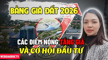 BẢNG GIÁ ĐẤT 2026: CÁC ĐIỂM NÓNG TĂNG GIÁ VÀ CƠ HỘI ĐẦU TƯ