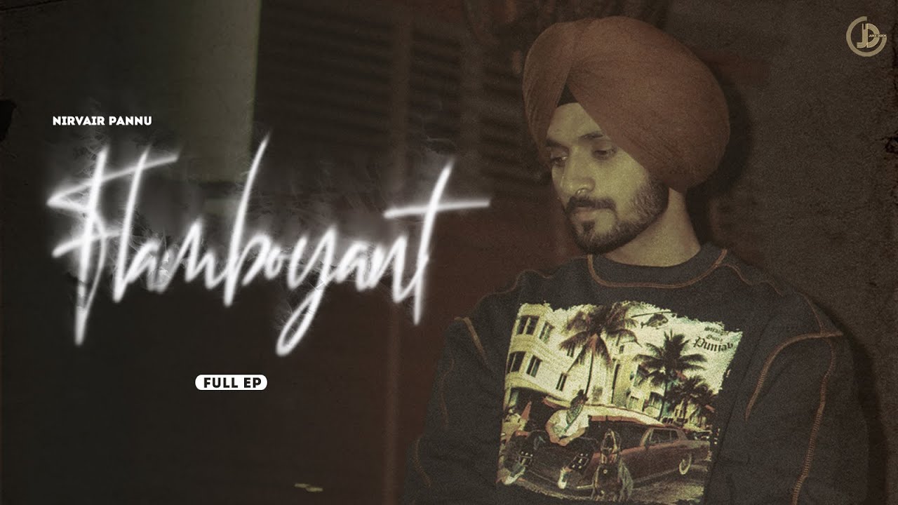 Flamboyant (EP) Nirvair Pannu | New Punjabi Song 2023 | Juke Dock