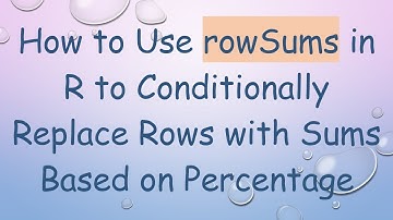 How to Use rowSums in R to Conditionally Replace Rows with Sums Based on Percentage