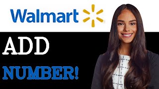 How To Add A Phone Number On Your Walmart Account (2025)