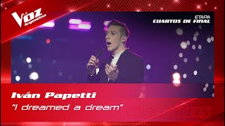 Iván Papetti - "I Dreamed a Dream" - Shows en vivo 4tos - La Voz Argentina 2022