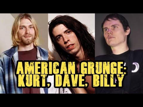 American Grunge: Kurt Cobain, Dave Grohl, Billy Corgan Gets Married