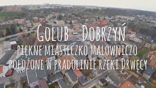 Golub Dobrzyń - Miasto nad Drwęcą - Polska z drona - polskie miasto z lotu ptaka