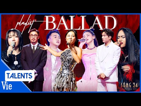 Top những bản ballad HAY NHẤT tại Sóng 24: Myra Trần, Trung Quân, Văn Mai Hương, Vũ., Anh Tú, Orange