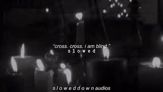 cross cross (††) - mr kitty (s l o w e d  d o w n)