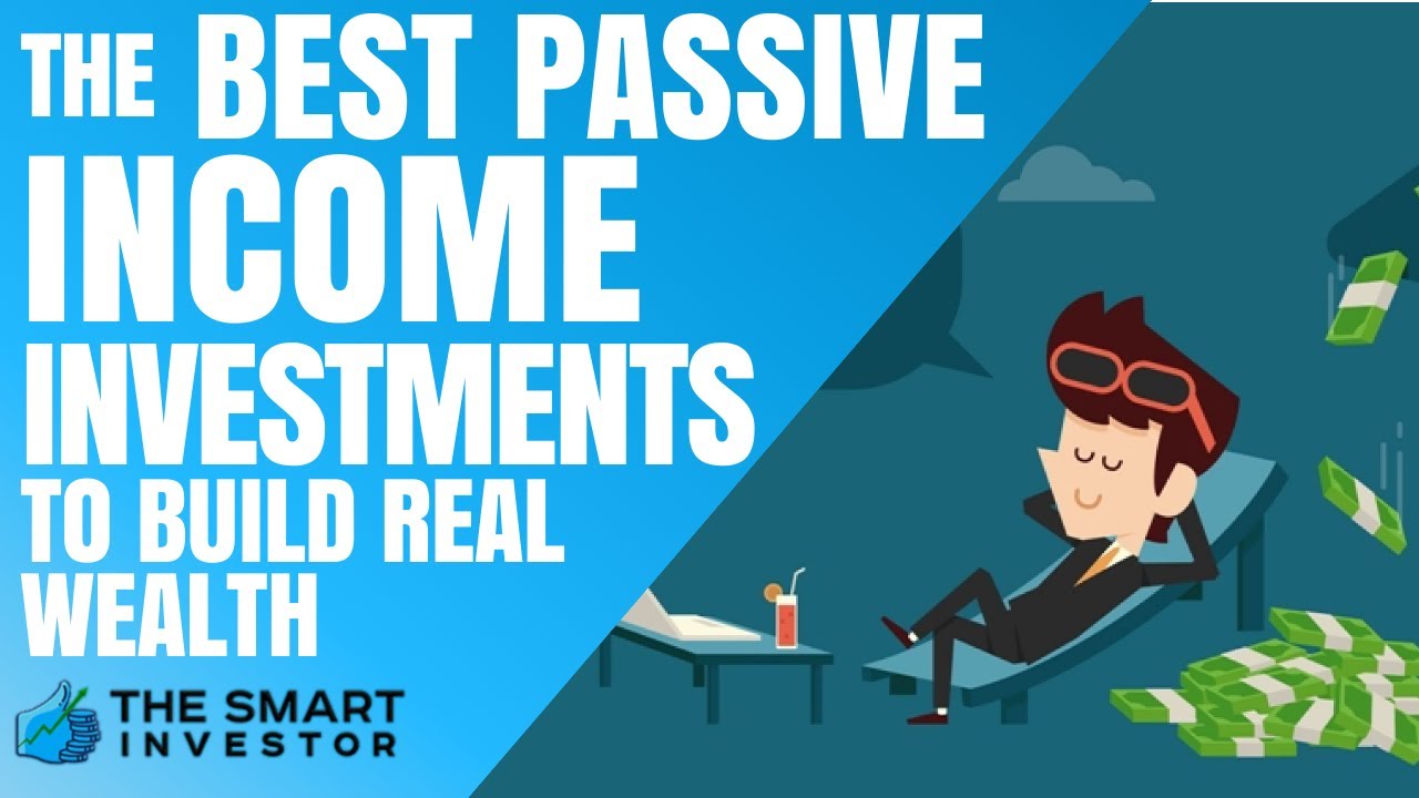 The Best Passive Income Investments To Build Real Wealth - YouTube