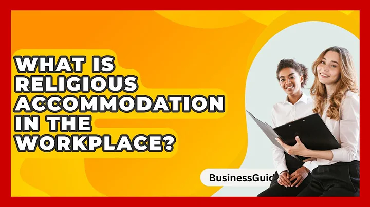 What Is Religious Accommodation In The Workplace? - BusinessGuide360.com