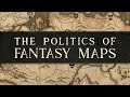 The Politics of Fantasy Maps