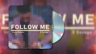 Uncle Handro Follow Me Ft X Savage visualizer