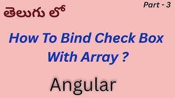 Angular - How To Bind Check Boxes With Array - part 3