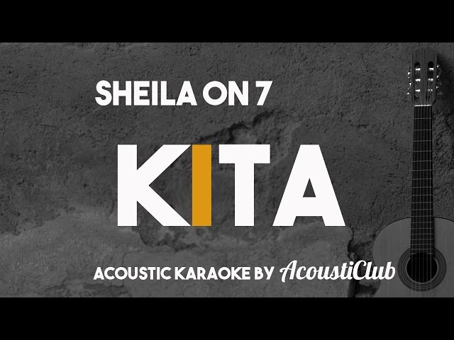 Kita - Sheila on 7 [Acoustic Karaoke] class=